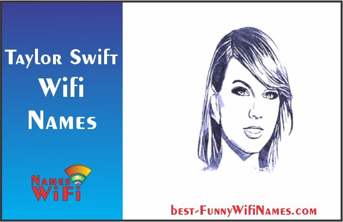 Taylow Swift Wifi Names